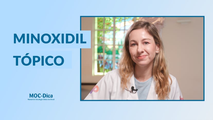 Dica – Minoxidil tópico para alopecia relacionada ao uso de iCDK4/6